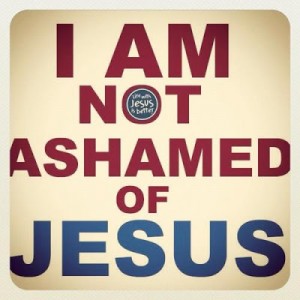 I Am Not Ashamed Of Jesus